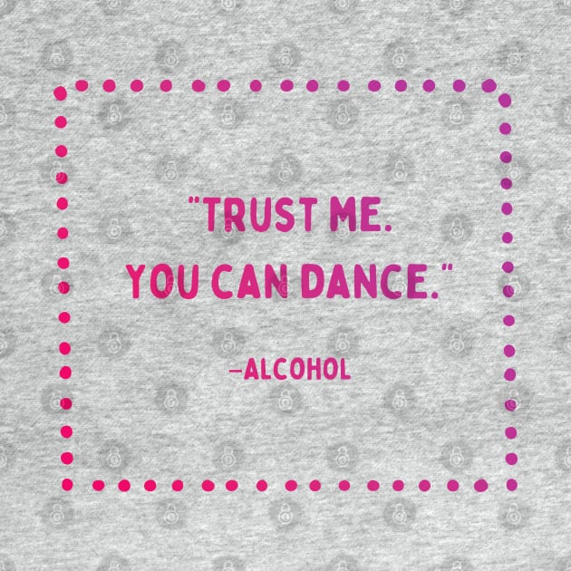 Trust Me, You Can Dance | Girls’ Night Out | Party Time by akastardust